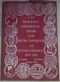 Las Monedas españolas de Reyes Catolicos a Estado Español 1474-1976 Las monedas del Imperio Español | 169670 | Cayón Fernández, Juan Ramón