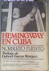 Hemingway en Cuba | 164941 | Fuentes, Norberto./Prólogo Gabriel García Márquez