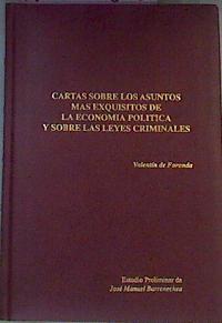 Cartas sobre los asuntos más exquisitos de la economía política y sobre las leyes criminales | 167862 | Foronda González de Echavarri, Valentín de