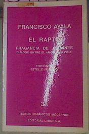 El Rapto. Fragancia de jazmines. Diálogo entre el amor y un viajo | 34413 | Ayala, Francisco (19