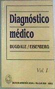 Diagnóstico médico Vol I | 163558 | Dugdale/Eisenberg