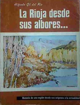 La Rioja Desde Sus Albores | 40336 | Gil Del Río, Alfredo