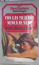 Con las mujeres nunca se sabe | 173208 | Chase, James Hadley