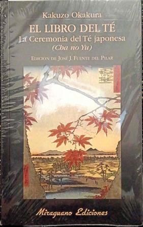 El libro del té : la ceremonia del té japonesa : cha no yu | 187631 | Okakura, Kakuzo