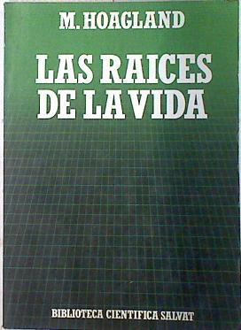 Las raices de la vida. Genes céllas y evolución | 73476 | Hoagland, M.