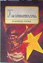 La verdadera vida de Domingos Xavier | 184826 | Vieira, Luandino