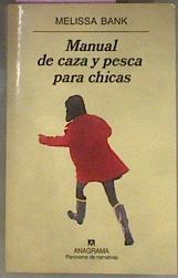 Manual de caza y pesca para chicas | 72697 | Bank, Melissa