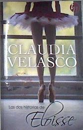 Las dos historias de Eloisse | 176894 | Claudia Velasco
