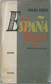 España Virgen Escenas del drama espiritual de un gran pueblo | 136363 | Waldo Frank