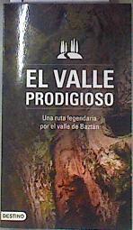 el valle prodigioso una ruta legendaria por el valle de baztán | 181266 | Alicia Del Castillo
