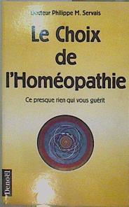 Le choix de l'Homéopathie | 153241 | Servais, Philippe dr.