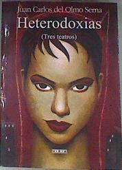 Heterodoxias ( tres teatros ) | 170200 | Olmo Serna, Juan Karlos del