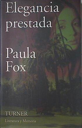 Elegancia prestada: memorias | 122172 | Fox, Paula