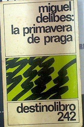 La primavera de Praga | 117871 | Delibes, Miguel