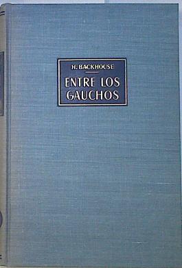 Entre Los Gauchos | 65943 | Backhouse Hugo