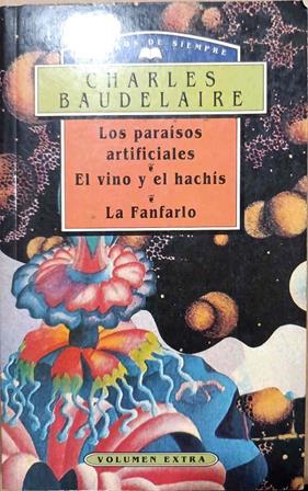 Los paraisos artificiales. El vino y el hachis. La Fanfarlo | 188318 | Boudelaire, Charles