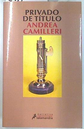 Privado de título | 134584 | Andrea Camilleri/María Antonia Menini (traductor)