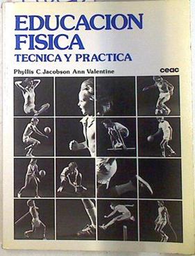 Educación física técnica y práctica | 71026 | Jacobson, Phyllis C./Valentine, Ann