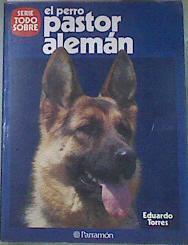 Todo sobre el perro pastor alemán | 171048 | Torras, Eduardo