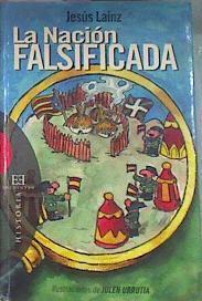 La nación falsificada | 69105 | Laínz Fernández, Jesús