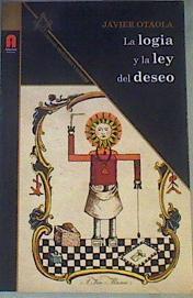 La logia y la ley del deseo | 167370 | Otaola, Javier (1956- )