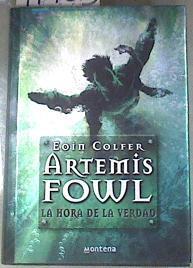 Artemis Fowl 7. La hora de la verdad | 179503 | Colfer, Eoin (1965- )/Traductora Ana Alcaina Pérez