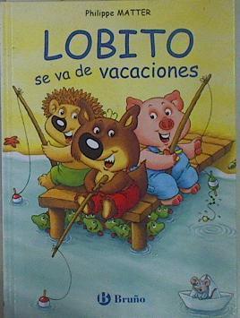 Lobito se va de vacaciones | 149938 | Matter, Philippe