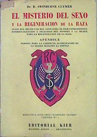 El Misterio Del Sexo Y La Regeneración De La Raza | 47940 | dr. R. Swinburne Clymer, R.