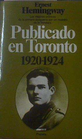 Publicado En Toronto, 1920-1924 | 35068 | Hemingway, Ernest