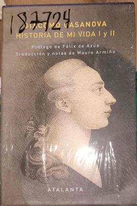 Historia de mi vida | 187724 | Casanova, Giacomo (1725-1798)/Le Gras, Joseph/Vezè, Raoul