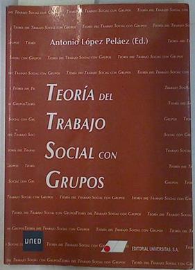 Teoria del trabajo social con grupos | 130758 | Antonio López Peláez
