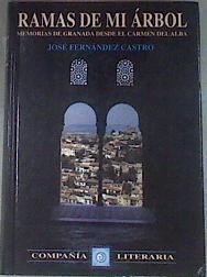 Ramas de mi árbol: memorias de Granada desde el Carmen del Alba | 180700 | Fernández Castro, José