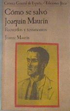 Como se salvó Joaquin Maurín Recuerdos y Testimonios | 180004 | Maurin, Jeanne
