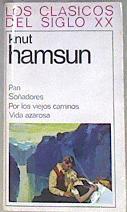 Knut Hamsun Pan Soñadores Por los viejos caminos Vida azarosa | 172038 | Hamsun, Knut