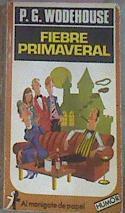 Fiebre Primaveral | 6722 | Wodehouse P G