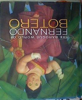 The Baroque World of Fernando Botero | 184326 | John Sillevis/David Elliott (Colaborador)/Edward J. Sullivan (Colaborador)