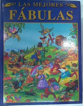 Mis mejores fábulas Tomo I ( La hormiga y la cigarra. El Ratoncito ingenioso. El León y el raton. | 130325 | Busquets Busquets, Carlos