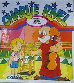 Charlie Rivel Daniel galdu egin da | 162345 | Ramon, Elisa