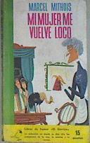 Mi mujer me vuelve loco | 169915 | Mithois, Marcel