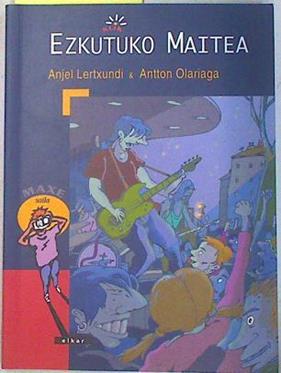 Ezkutko maitea | 133078 | Lertxundi, Anjel/Olariaga, Antton