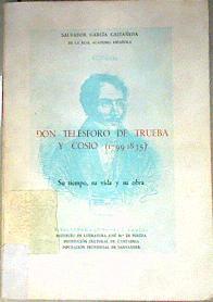 Don Telesforo de Trueba y Cosío (1799-1835). Su tiempo, su vida y su obra | 187930 | Institución Cultural Cantabria