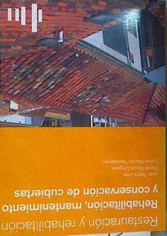 Rehabilitación, mantenimiento y conservación de cubiertas | 168006 | Tejela Juez, Juan/Navas Delgado, Daniel/Machón Hamalainen, Carlos