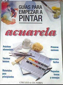 Guías para empezar a pintar acuarela | 180349 | VVAA