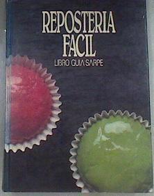 Reposteria fácil Libro Guía Sarpe | 176866 | Carmen Martul, Maísa Astigarraga, Pilar García