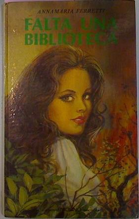 Falta Una Biblioteca | 8626 | Ferretti Annamaria/A. Baita ( ilustradora)/J. García Guerrero ( Traductor)