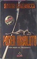 Poder Absoluto Por Orden Del Presidente | 18178 | Baldacci David