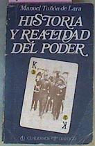 Historia Y Realidad Del Poder ( El poder y las élites en el primer tercio de la España del S/XX | 13565 | Tuñon De Lara Manuel