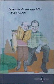 LEYENDA DE UN SUICIDIO (Sukkwan Island y otros cuentos) | 152131 | Vann, David