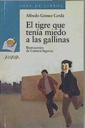 El tigre que tenía miedo a las gallinas | 153172 | Gómez Cerdá, Alfredo