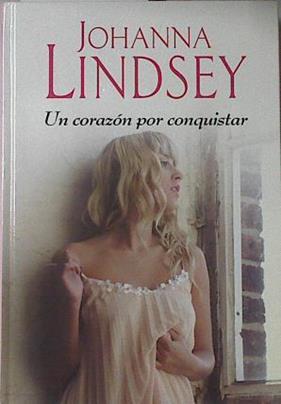 Un corazon por conquistar | 122054 | Johanna Lindsey